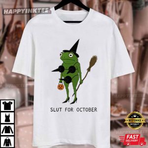 Slut For October Funny Frog Halloween Meme T Shirt (4)