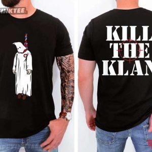 Kill The Klan Ku Klux Klan Anti KKK T-Shirt