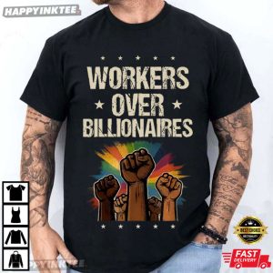 Workers Over Billionaires Protest Labor Day T-Shirt