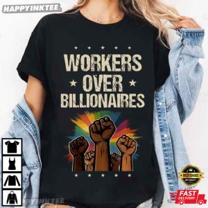 Workers Over Billionaires Protest Labor Day T Shirt (2)