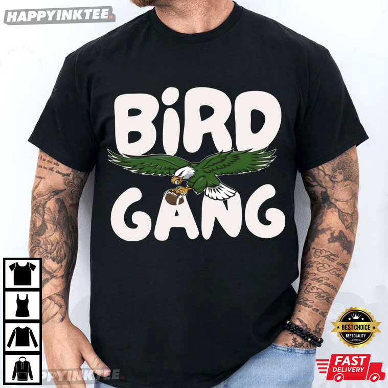 Bird Gang Philadelphia Eagles Football T-Shirt Bird Gang Philadelphia Eagles Football T-Shirt