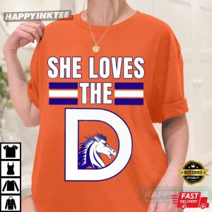 Denver Broncos Football She Loves The D T Shirt (1)