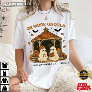 Gilmore Ghouls Where You Haunt I Will Follow Cute Ghost Halloween T Shirt (4)