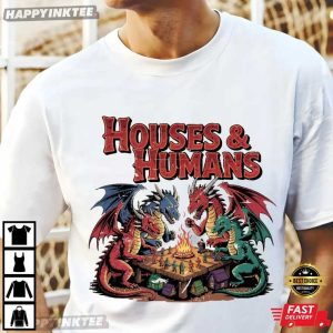 Houses And Humans DnD Dungeons And Dragons T-Shirt