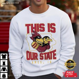 This Is Our State Iowa State Cyclones Ames IA Map T Shirt (3)