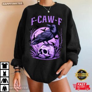 F Caw F Funny Crow Pun T Shirt (3)