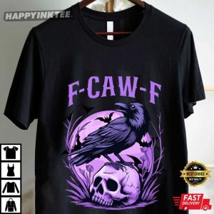 F Caw F Funny Crow Pun T Shirt (4)