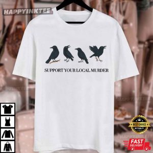 Support Your Local Murder Witchy Raven Funny Halloween T Shirt (3)