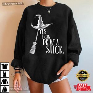 Funny Halloween Witch Yes I Can Drive A Stick T Shirt (3)
