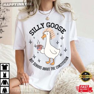 Silly Goose But Serious About The Constitution Funny Teacher T-Shirt