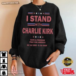 I Stand With Charlie Kirk Tribute T Shirt (2)