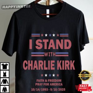 I Stand With Charlie Kirk Tribute T Shirt (3)