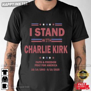 I Stand With Charlie Kirk Tribute T Shirt (4)
