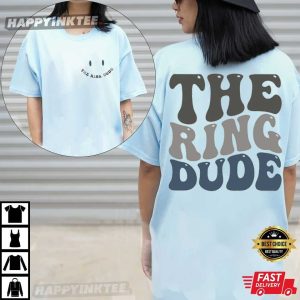The Ring Dude Ring Bearer Bridal Party Wedding Gift T-Shirt