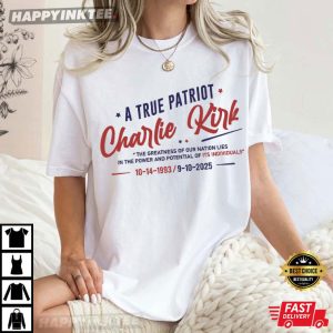 Charlie Kirk Memorial A True Patriot T-Shirt