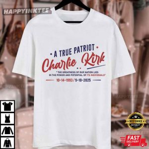 Charlie Kirk Memorial A True Patriot T Shirt (4)