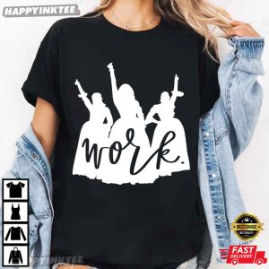 The Schuyler Sisters Work Hamilton Musical T-Shirt