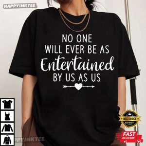 Entertained Best Friend Friendship Gift T-Shirt