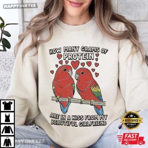 How Many Grams Of Protein Are In A Kiss From My Beautiful Girlfriend T Shirt (3)