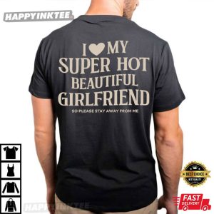 I Love My Girlfriend Funny Boyfriend Gift Valentine T Shirt (2)