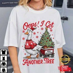 Oops I Got Another Tree Funny Christmas Goose T Shirt (4)
