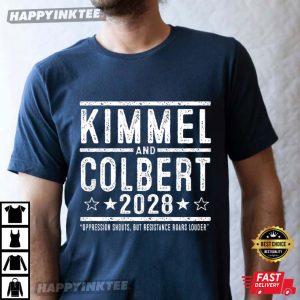 Kimmel And Colbert 2028 Resistance Roars Louder T-Shirt