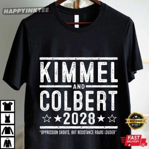Kimmel And Colbert 2028 Resistance Roars Louder T Shirt (3)