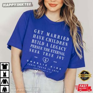 Charlie Kirk Get Married Have Children Religious Quote T Shirt (1)