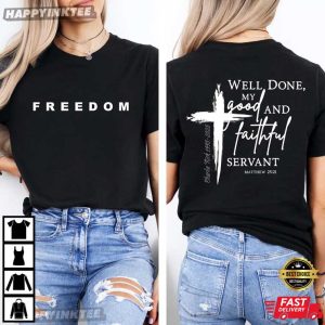 Charlie Kirk Well Done Good And Faithful Servant Christian T-Shirt