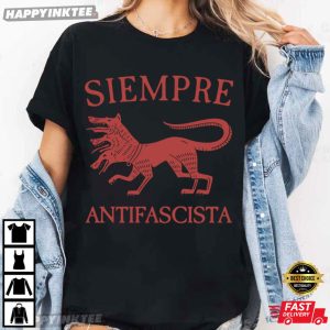 Siempre Antifascista Anti Fascism Hydra Dog T-Shirt