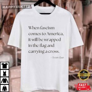 When Fascism Comes To America Sinclair Lewis Quote T Shirt (4)