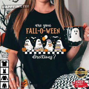 Are You Fall-O-Ween Directions Ghost Teacher Halloween T-Shirt