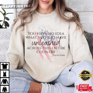 Charlie Kirk Memorial Erika Kirk Quote T Shirt (3)