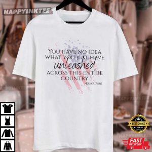 Charlie Kirk Memorial Erika Kirk Quote T Shirt (4)