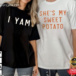 She’s My Sweet Potato I Yam Thanksgiving Couples Shirts