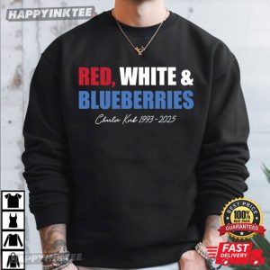 Red White And Blueberries Charlie Kirk 1993 2025 Memorial T Shirt (3)