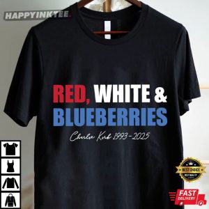 Red White And Blueberries Charlie Kirk 1993 2025 Memorial T Shirt (4)