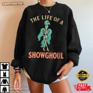 The Life Of A Showghoul Funny Halloween Showgirl Era T Shirt (2)