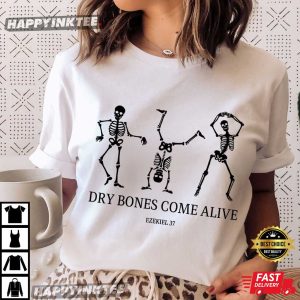 Ezekiel 37 Dry Bones Come Alive Dancing Skeleton Halloween T-Shirt