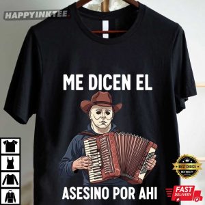 Michael Myers Me Dicen El Asesino Por Ahi Mexican Halloween T Shirt (4)