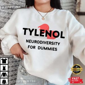 Tylenol Neurodiversity For Dummies Funny T Shirt (2)