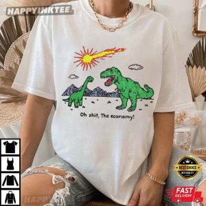 Funny Dinosaur Oh Shit The Economy T Shirt (2)