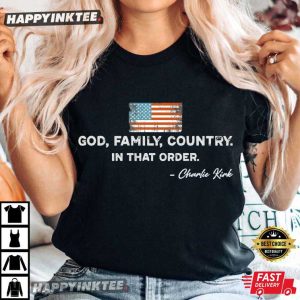 Charlie Kirk God Family Country In That Order US Flag T-Shirt