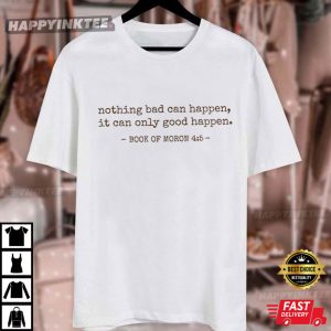 It Can Only Good Happen Book Of Moron Political Humor T Shirt (3)