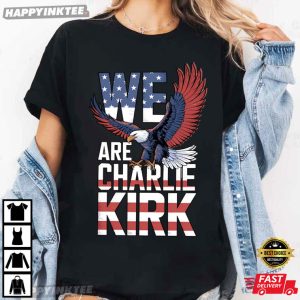 We Are Charlie Kirk Eagle Political T Shirt (2)