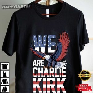 We Are Charlie Kirk Eagle Political T Shirt (4)