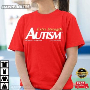 Funny Autism Extra Strength Tylenol T Shirt (1)