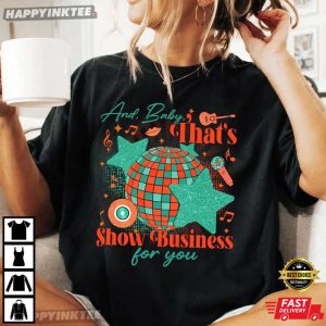 Showgirl And Baby That's Show Business For You Comfort Colors T Shirt (3)