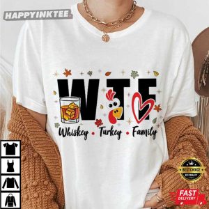 WTF Wine Turkey Family Thanksgiving T-Shirt