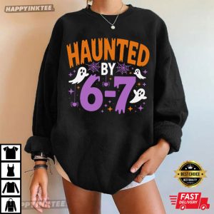 Haunted By 6 7 Meme Funny Halloween T Shirt (3)